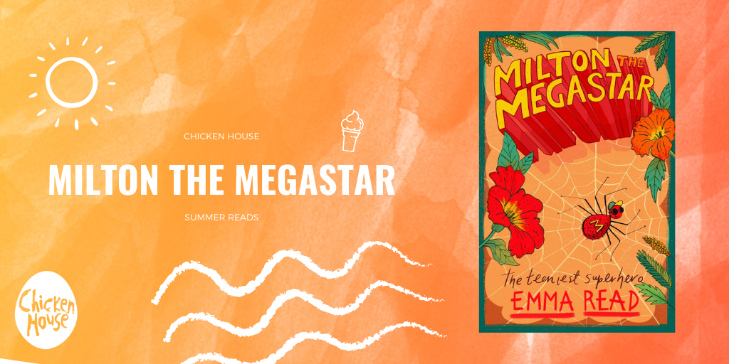 Summer Reads 2020, Milton the Megastar, Chicken House 