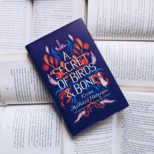 A Secret of Birds & Bone, Kiran Millwood Hargrave, Chicken House, bookstagram image