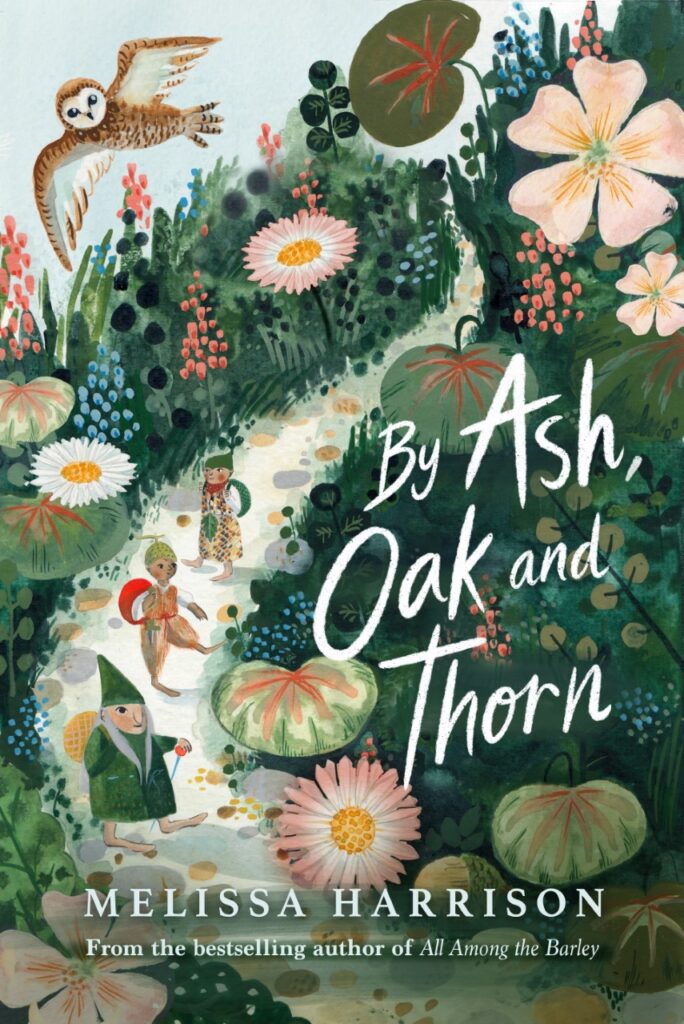 By Ash, Oak and Thorn, Melissa Harrison, Chicken House Books