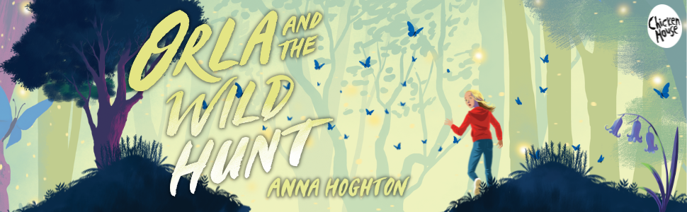 ORLA AND THE WILD HUNT by Anna Hoghton