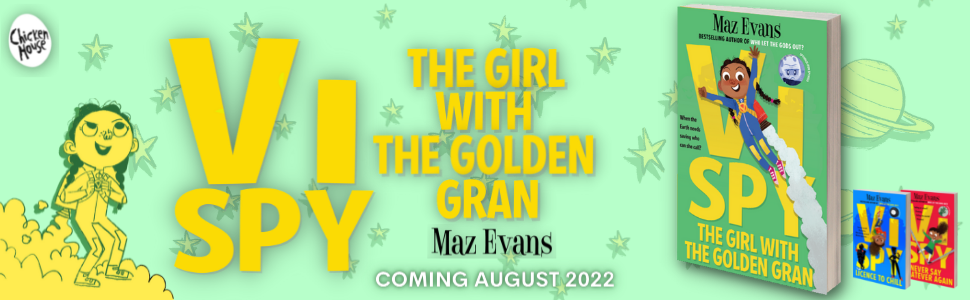 VI SPY: THE GIRL WITH THE GOLDEN GRAN by Maz Evans