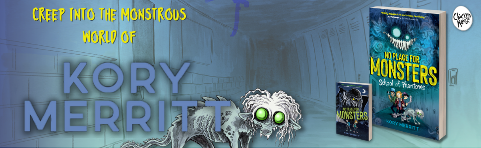 NO PLACE FOR MONSTERS: SCHOOL OF PHANTOMS by Kory Merritt