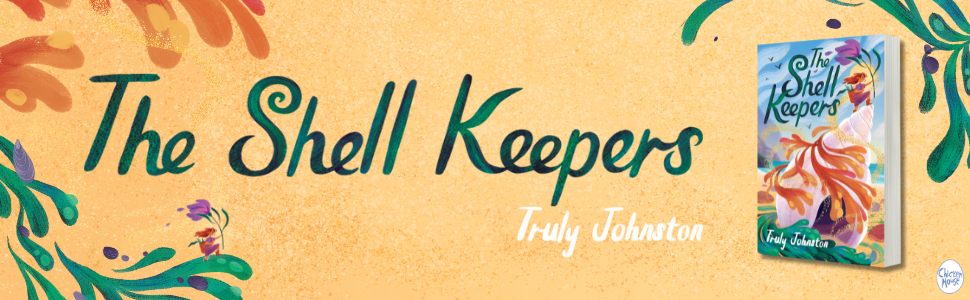 THE SHELL KEEPERS by Truly Johnston