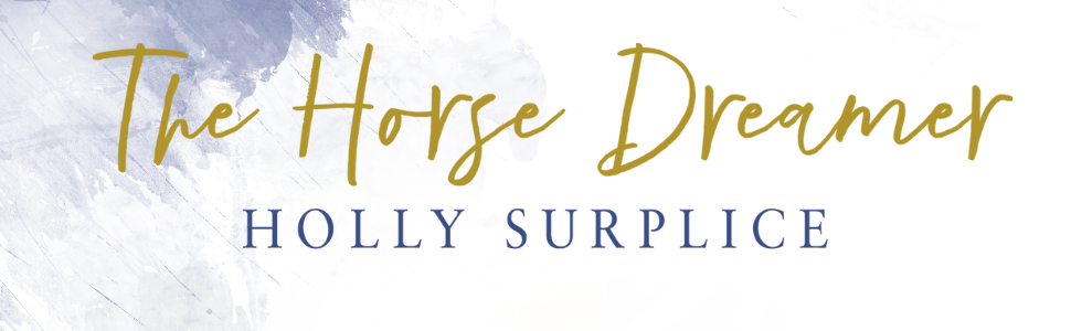 THE HORSE DREAMER by Holly Surplice